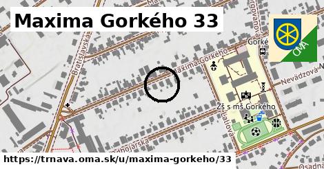 Maxima Gorkého 33, Trnava