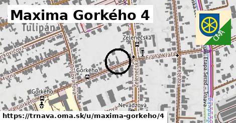 Maxima Gorkého 4, Trnava