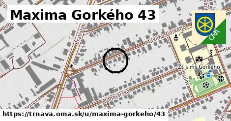 Maxima Gorkého 43, Trnava