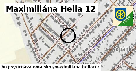 Maximiliána Hella 12, Trnava