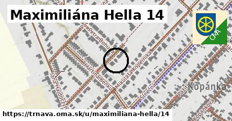 Maximiliána Hella 14, Trnava