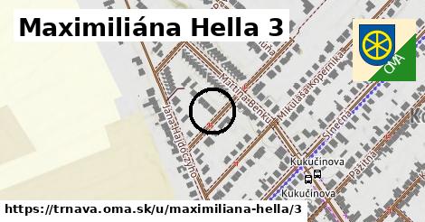 Maximiliána Hella 3, Trnava
