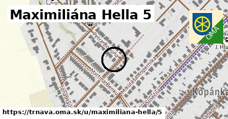Maximiliána Hella 5, Trnava
