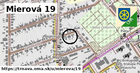 Mierová 19, Trnava