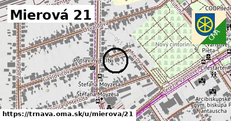 Mierová 21, Trnava