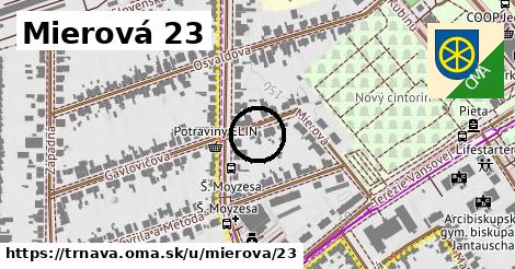 Mierová 23, Trnava