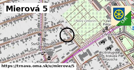 Mierová 5, Trnava