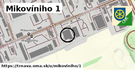 Mikovíniho 1, Trnava