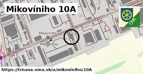 Mikovíniho 10A, Trnava