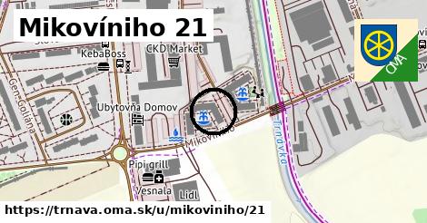 Mikovíniho 21, Trnava