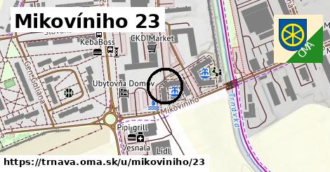 Mikovíniho 23, Trnava
