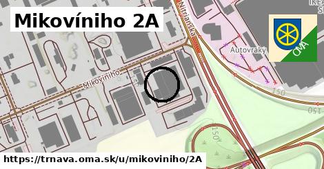 Mikovíniho 2A, Trnava