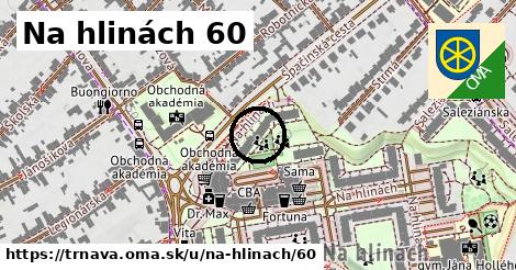 Na hlinách 60, Trnava