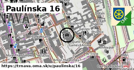 Paulínska 16, Trnava