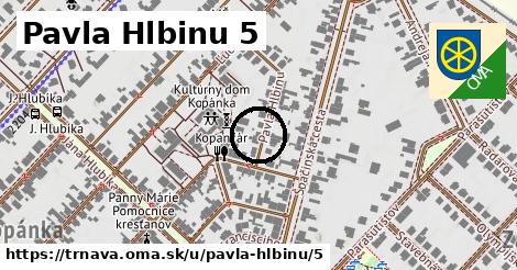Pavla Hlbinu 5, Trnava