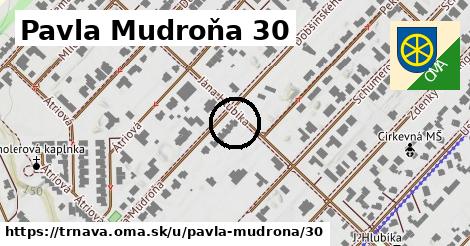 Pavla Mudroňa 30, Trnava