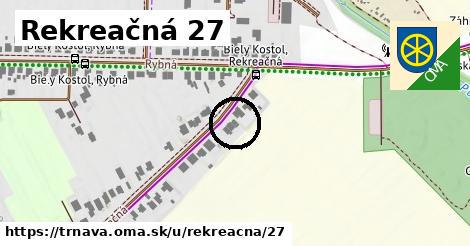 Rekreačná 27, Trnava