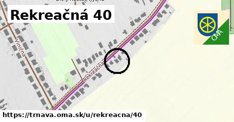 Rekreačná 40, Trnava