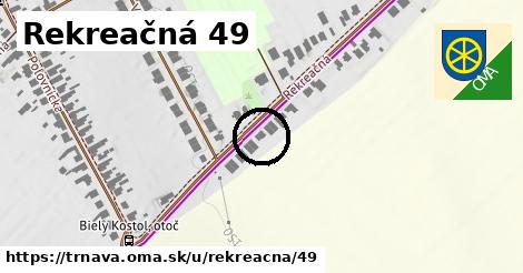 Rekreačná 49, Trnava