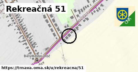 Rekreačná 51, Trnava