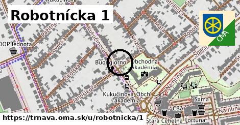 Robotnícka 1, Trnava