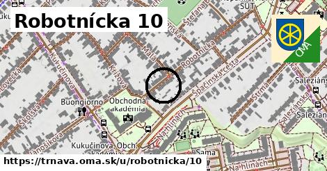 Robotnícka 10, Trnava