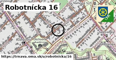 Robotnícka 16, Trnava