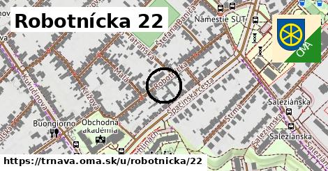 Robotnícka 22, Trnava