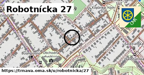 Robotnícka 27, Trnava