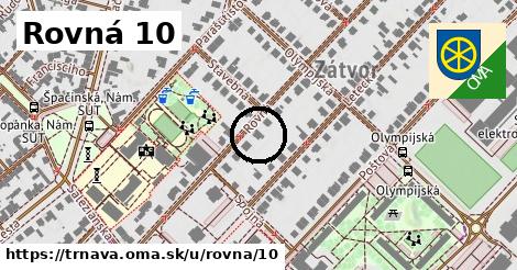 Rovná 10, Trnava