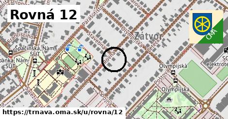 Rovná 12, Trnava