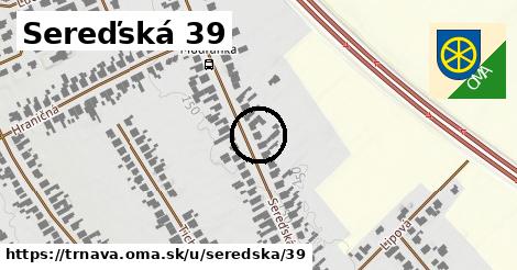 Sereďská 39, Trnava