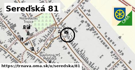 Sereďská 81, Trnava