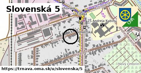 Slovenská 5, Trnava