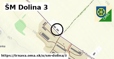 ŠM Dolina 3, Trnava
