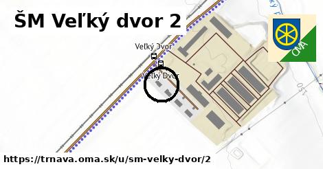 ŠM Veľký dvor 2, Trnava