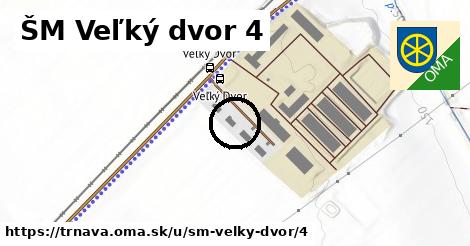 ŠM Veľký dvor 4, Trnava