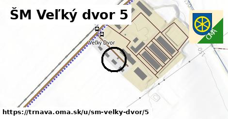 ŠM Veľký dvor 5, Trnava