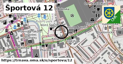 Športová 12, Trnava