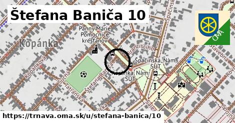 Štefana Baniča 10, Trnava