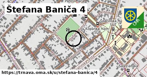 Štefana Baniča 4, Trnava