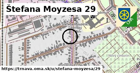 Štefana Moyzesa 29, Trnava