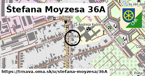 Štefana Moyzesa 36A, Trnava