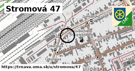 Stromová 47, Trnava