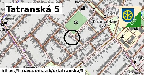 Tatranská 5, Trnava