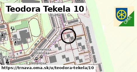 Teodora Tekela 10, Trnava