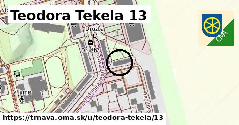 Teodora Tekela 13, Trnava