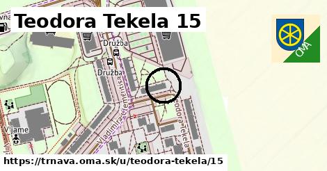 Teodora Tekela 15, Trnava