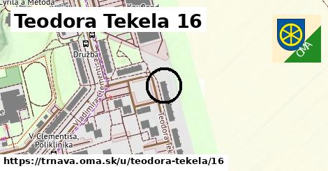 Teodora Tekela 16, Trnava