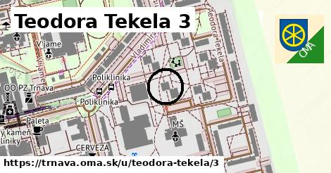 Teodora Tekela 3, Trnava